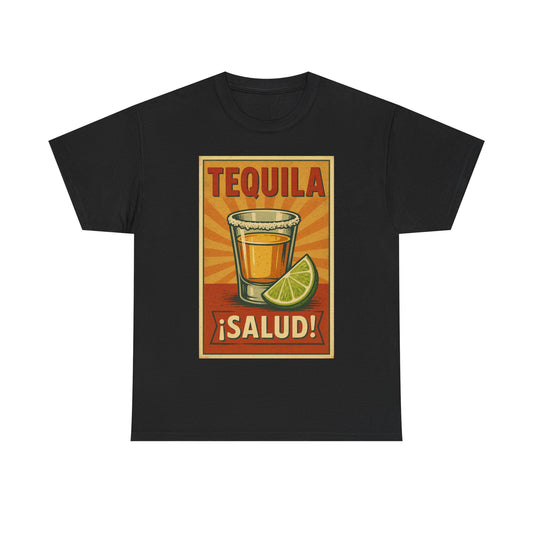 Tequila Salud - Heavy Cotton Tee